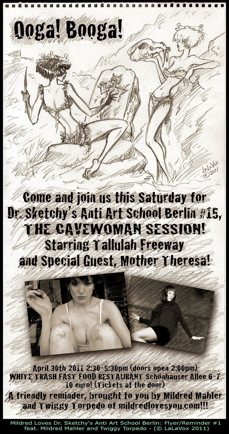 Dr. Sketchy's Berlin Reminder #1 - Dr. Sketchy's Anti Art School Berlin No.15 - The Cavewoman Session - MildredLovesYou.com © LaLaVox 2011.